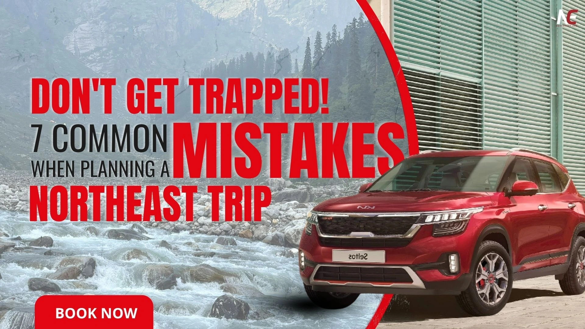 7 common mistakes in Northeast India